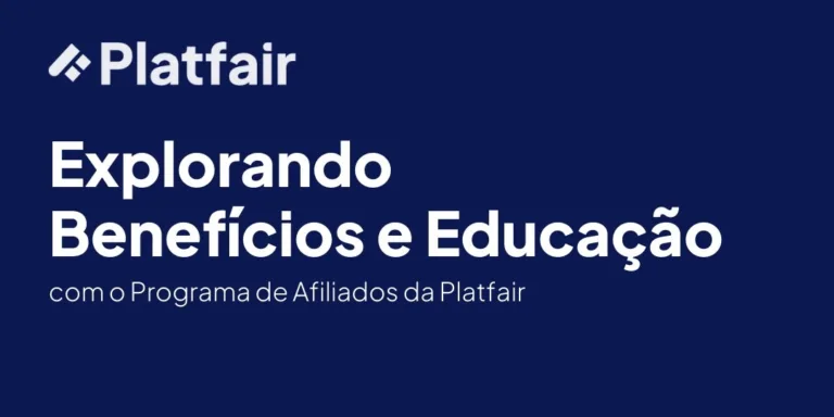 Explorando benefícios e educação com programa de afiliados da Platfair