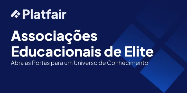 Associações educacionais de elite na Platfair: abra portas para universo de conhecimento