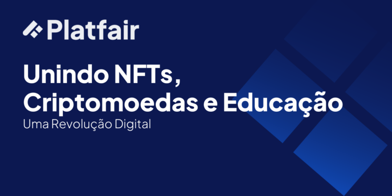 Platfair: unindo NFTs, criptomoedas e educação em uma revolução digital