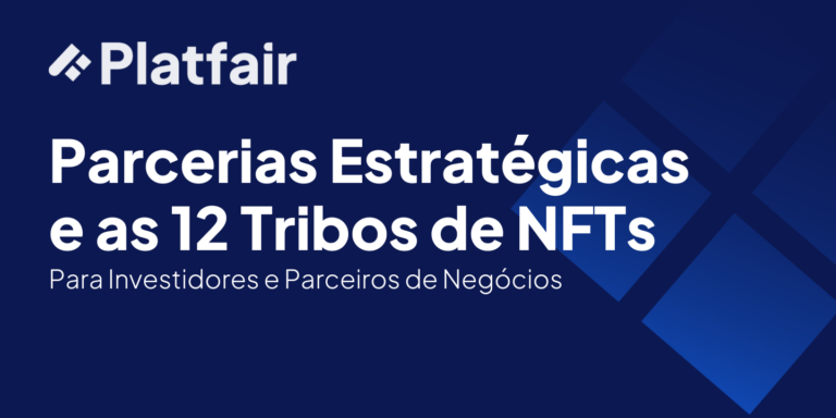 Platfair: parcerias estratégicas e 12 tribos de NFTs