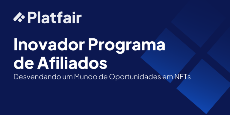 Inovador programa de afiliados da Platfair: mundo de oportunidades em NFTs